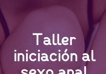 Taller iniciación al sexo anal Palmas, Las