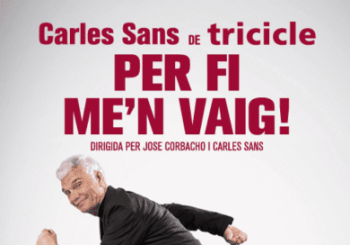 Per fi me'n vaig! Carles Sans Girona